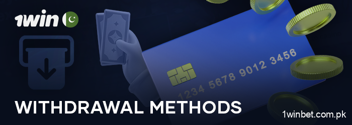 Ways for Pakistanis to withdraw money from 1Win Casino